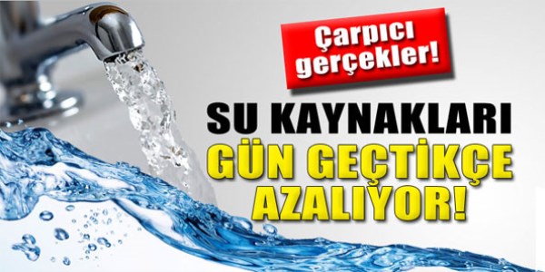Su tasarrufundaki çarpıcı gerçekler