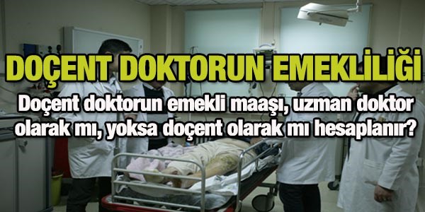 Doçent doktor nasıl emekli olur?