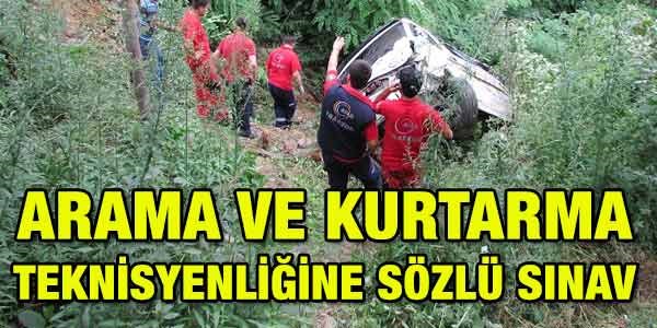 Arama kurtarma teknisyenliğine sözlü sınav