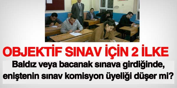 Sınav komisyon üyeliklerinde iki temel ilke