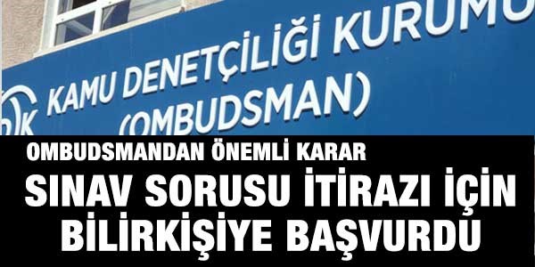 Ombudsman, sınav sorusu için bilirkişiye başvurdu