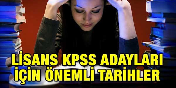 Lisans KPSS adayları için 2014'teki önemli tarihler