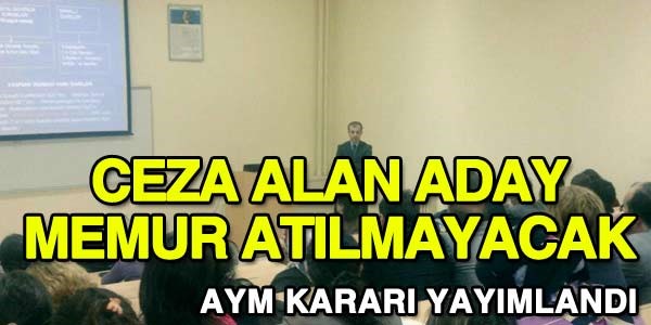 Ceza alan aday memur atlmayacak