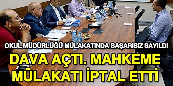 Mahkeme, okul müdürlüğü mülakat sonucunu iptal etti