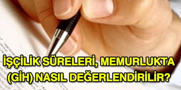 ilik sreleri, memurlukta nasl deerlendirilir?