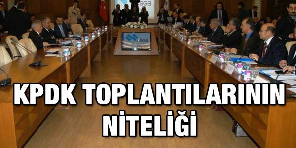 KPDK toplantılarının niteliği
