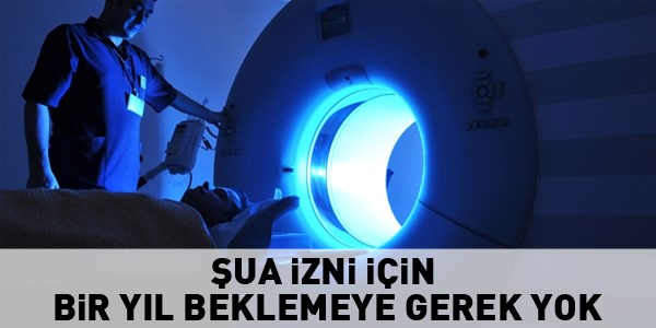 Şua izni için bir yıl beklemeye gerek yok