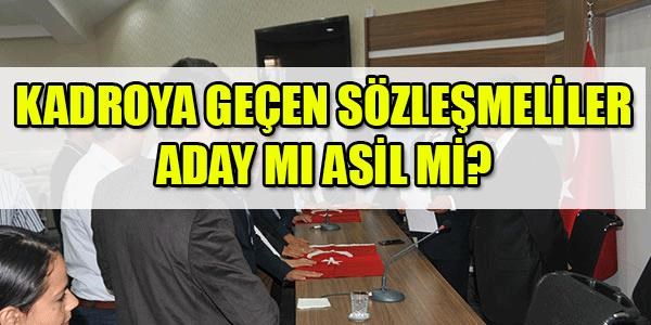 Kadroya geçen sözleşmeliler asil mi, aday mı?