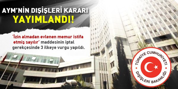 AYM'nin Dışişleri personeline yönelik kararı yayımlandı