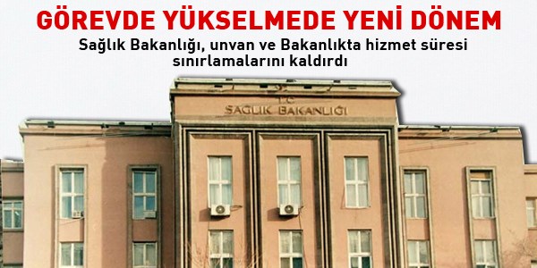 Sağlık görevde yükselmesinde değişenler