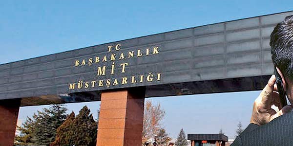 MİT'e istihbarat akıyor