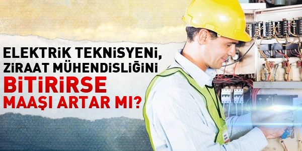 Elektrik teknisyeni, ziraat mhendisliini bitirirse