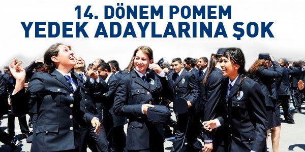 14. dönem POMEM yedek adaylarına şok