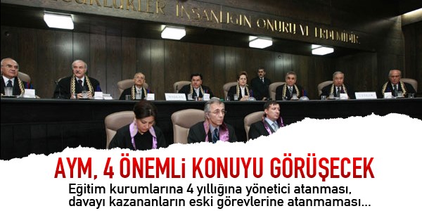 AYM, 4 önemli dosyayı görüşecek