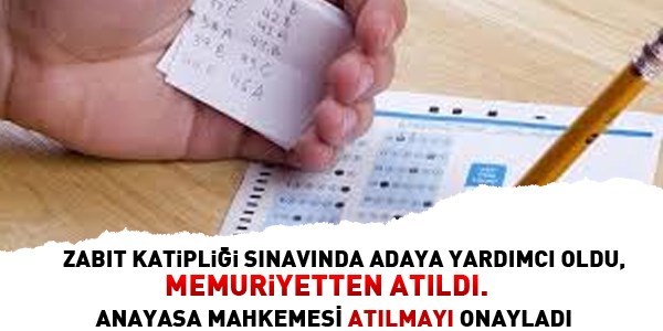 AYM'den onay: Kopyaya yardımcı olan memur atılabilir