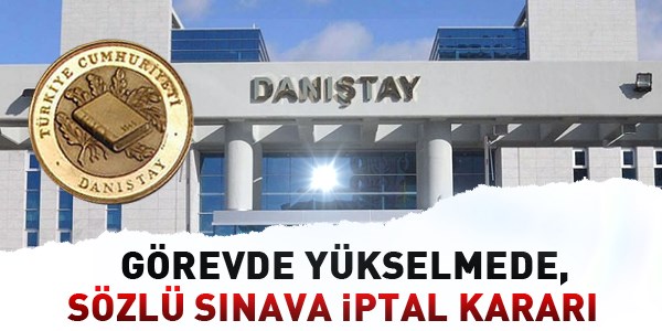 Görevde yükselmedeki sözlüye iptal kararı