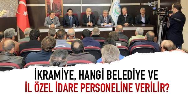 İkramiye, hangi belediye personeline verilir?