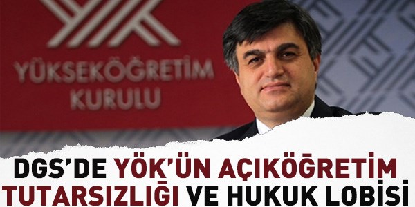 YÖK'ün Açıköğretim tutarsızlığı ve hukuk lobisi