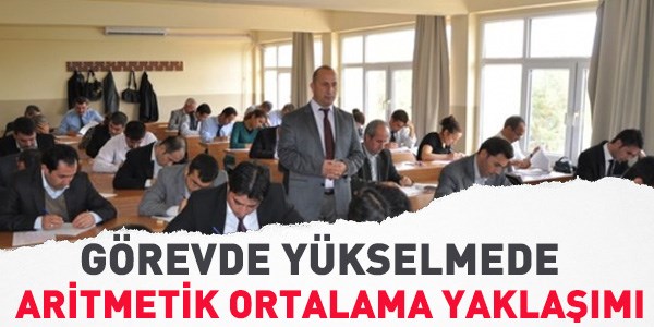 Görevde yükselmede aritmetik ortalama yaklaşımı
