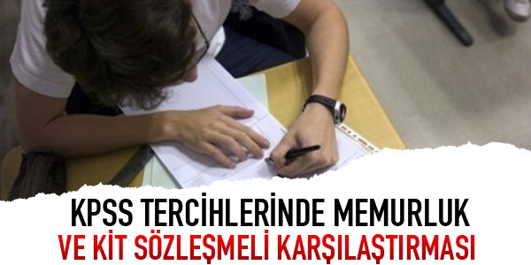 KPSS tercihlerinde memurluk ve KT szlemeli karlatrmas