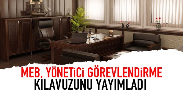 MEB yönetici görevlendirme kılavuzu yayımlandı