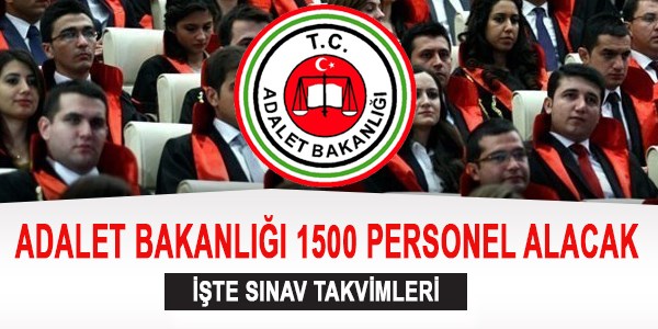Adalet Bakanlığı 1500 personel alacak