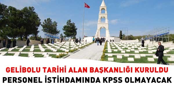 Gelibolu Tarihi Alan Başkanlığının personel istihdamı