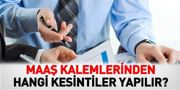Maaş kalemlerinden hangi kesintiler yapılır?