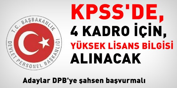 KPSS'de, 4 kadro iin yksek lisans bilgisi alnacak