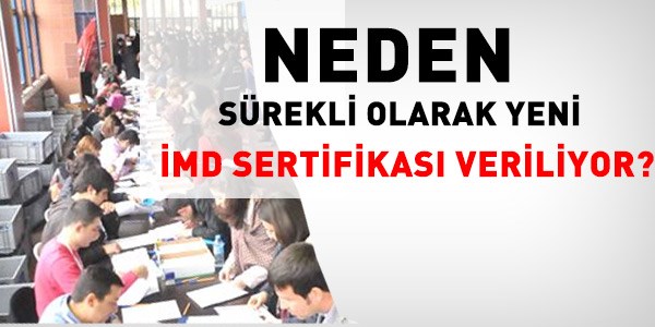 Neden yeni İMD sertifikaları dağıtılıyor?