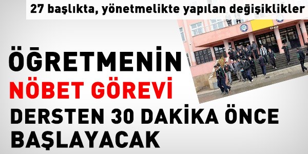 Nöbet görevi, dersten 30 dk. önce başlayacak