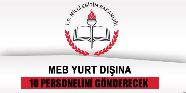 MEB, 10 personelini yurt dışına gönderecek