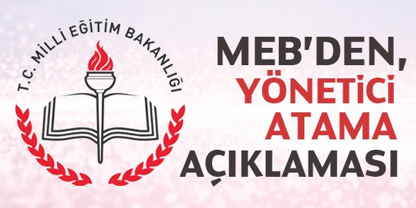 MEB'den ynetici atama aklamas