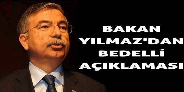 Yılmaz'dan bedelli açıklaması