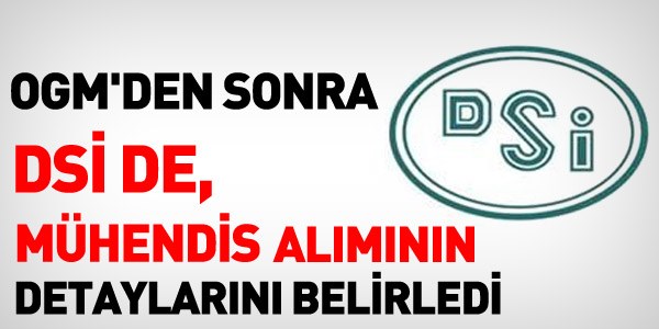 DSİ, mühendis alımındaki yazılı ve sözlü ağırlığını belirledi