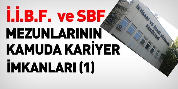 BF ve SBF mezunlarnn kamuda kariyer imkanlar -1