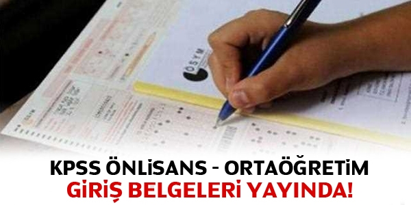 KPSS Ortaöğretim/Önlisans sınava giriş belgeleri yayında