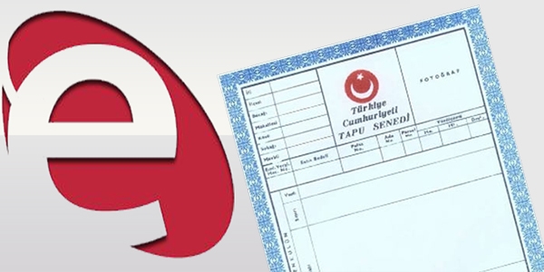 Tapu işlemlerinde e-Devlet kolaylığı