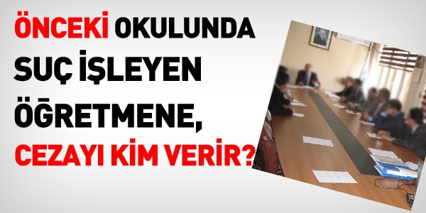 nceki iyerinde su ileyen memura, kim ceza verir?