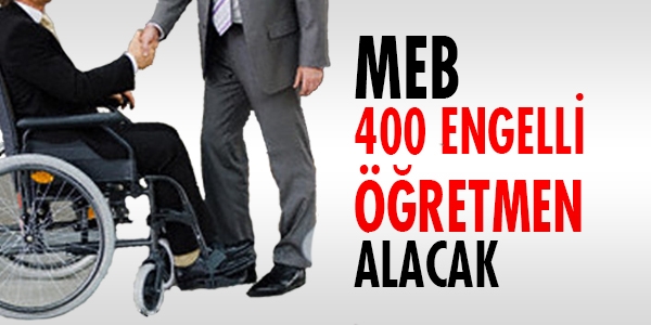 MEB, 400 engelli retmen alacak