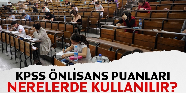 KPSS nlisans puanlar nerelerde kullanlr?