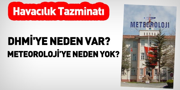 Havacılık tazminatı neden DMİ'ye yok?