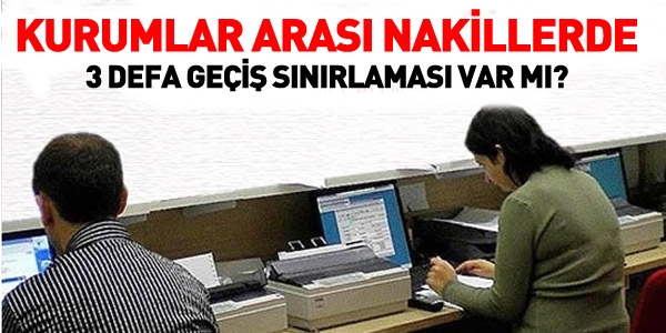 Kurumlar arası geçişlerde 3 defa geçiş sınırlaması var mıdır?