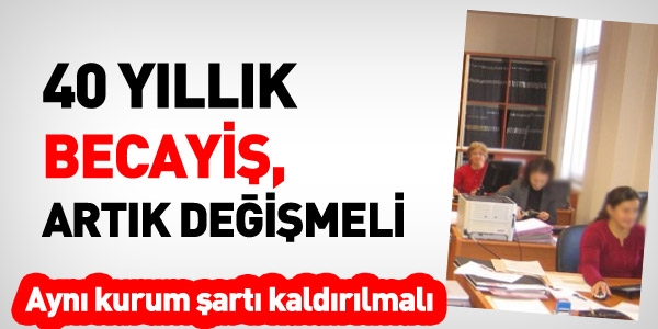 40 yıllık becayiş artık değişmeli
