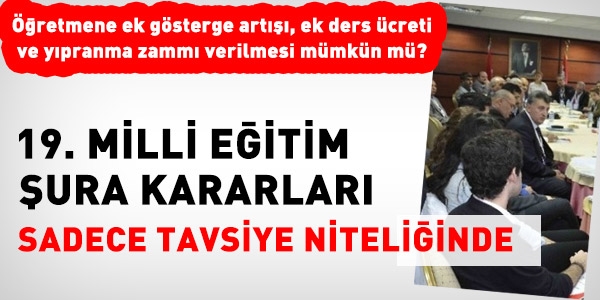 Şura kararları tavsiye niteliğindedir uygulanmasını beklemeyin