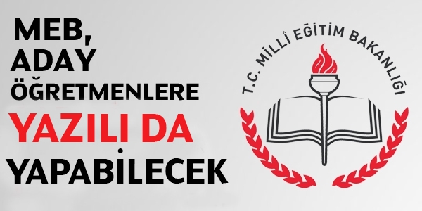 MEB, aday öğretmenlere yazılı da yapabilecek