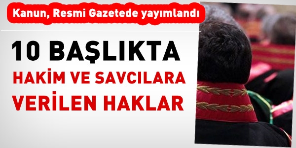 10 balkta hakim ve savclara verilen haklar