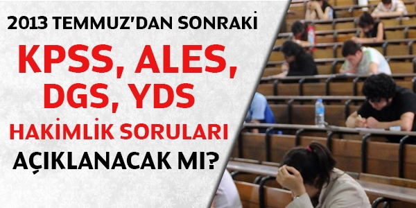 2013 Temmuz'dan sonraki snav sorular aklanacak m?