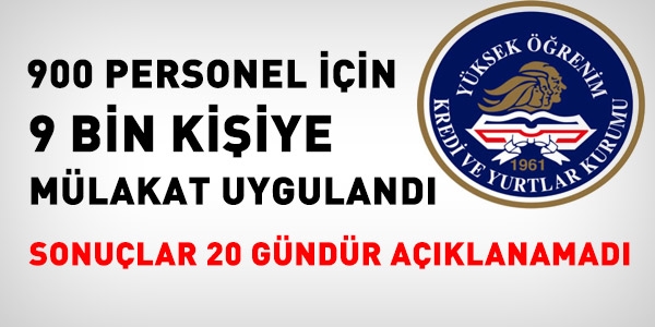 KYK, 20 gündür mülakat sonuçlarını açıklayamadı