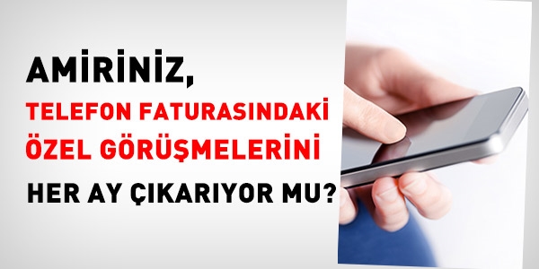 Amir, telefon faturasındaki özel görüşmeyi çıkarıyor mu?